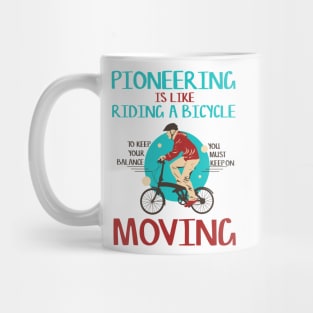 pioneers is like riding bicycle Mug